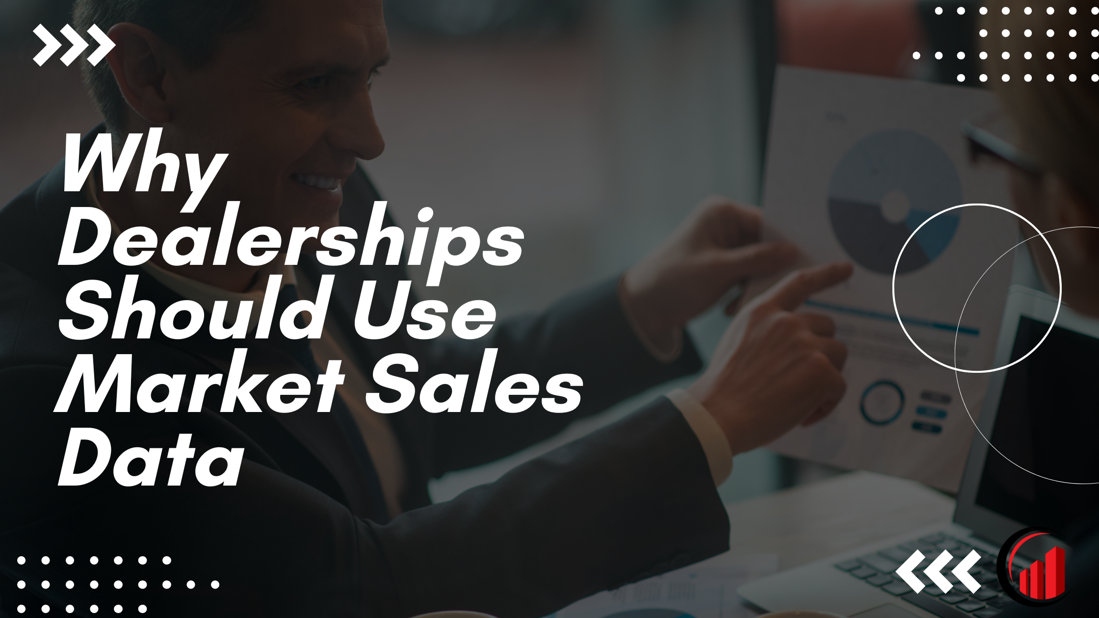 Why Dealerships Should Use Market Sales Data